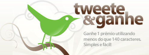 Tweete e ganhe. Ganhe 1 prêmio utilizando menos do que 140 caracteres. Simples e fácil!